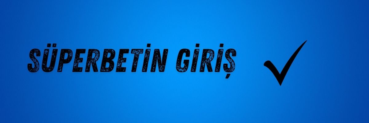 Süperbetin Giriş