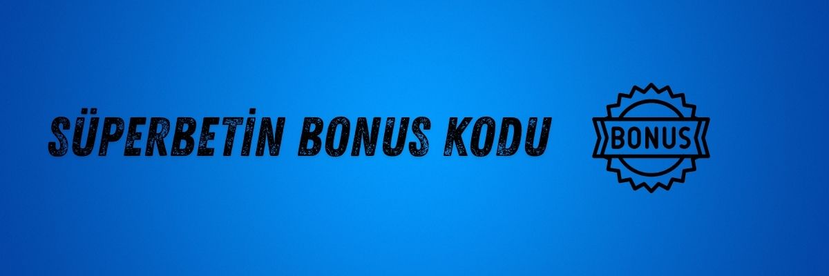 Süperbetin Bonus Kodu